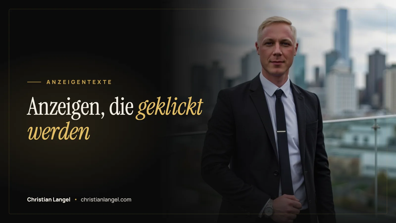 Titelbild: ChatGPT Ads Beispiele: Anzeigentexte, die geklickt werden (mit Vorher/Nachher) – Christian Langel